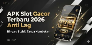 APK slot gacor terbaru 2026 anti lag